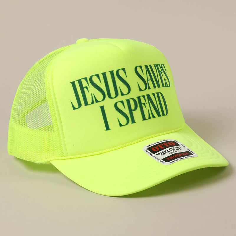 JESUS SAVES I SPEND Trucker: White