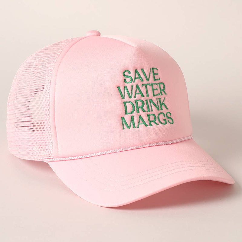Save Water Drink Margs Trucker: BABY PINK