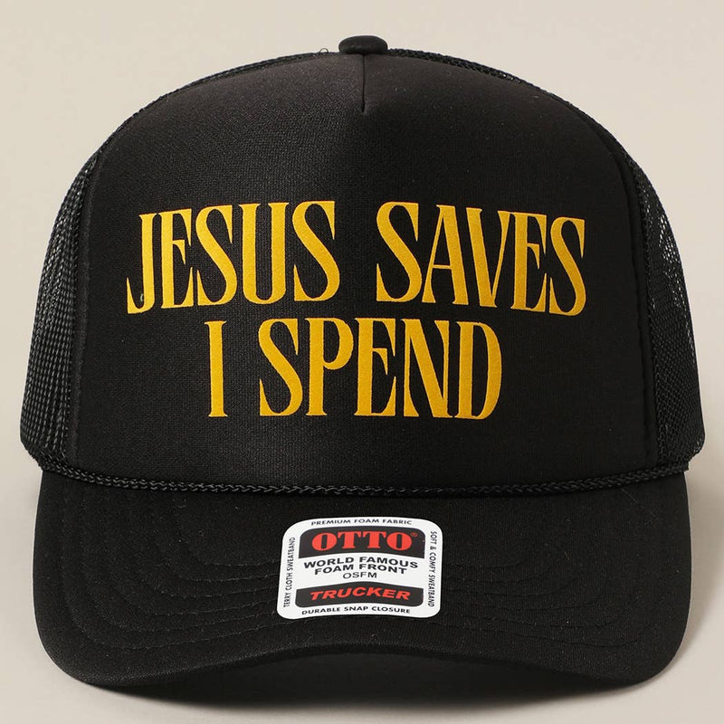 JESUS SAVES I SPEND Trucker: White