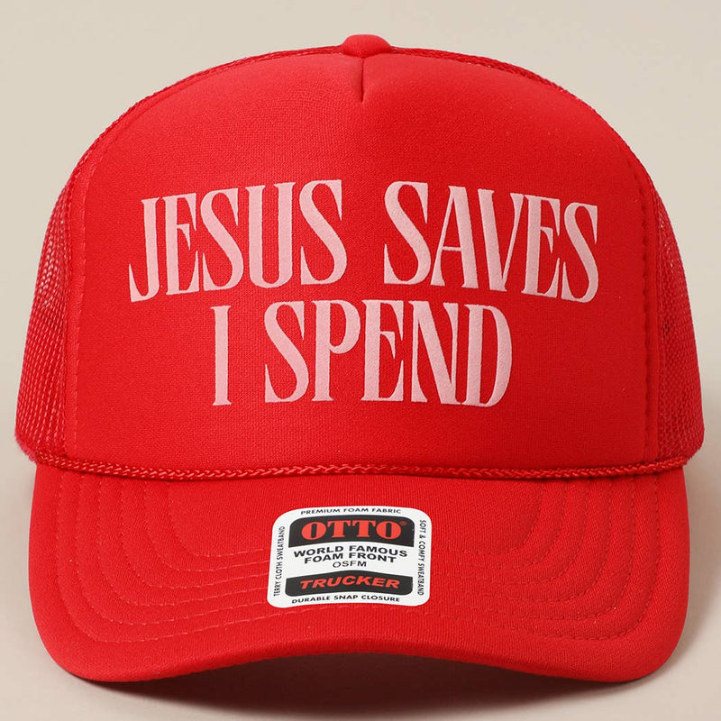 JESUS SAVES I SPEND Trucker: White
