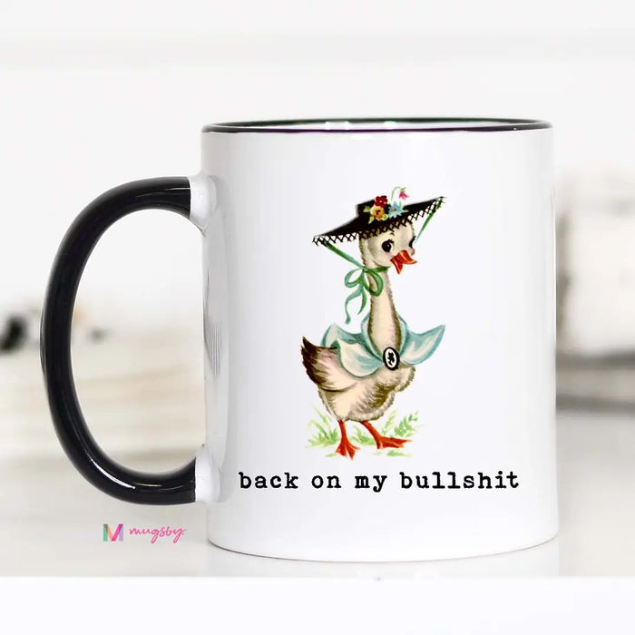 Back On My Bullshit Funny Coffee Mug