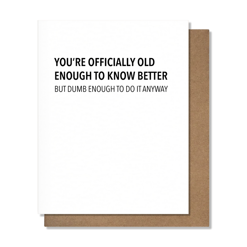 Old Enough - Birthday Card